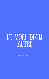 le-voci-degli-altri